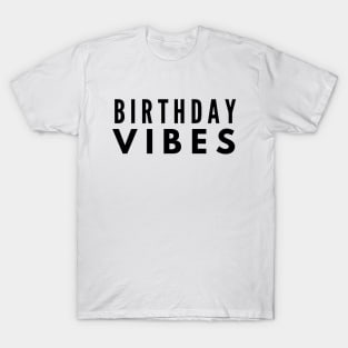 Birthday Vibes T-Shirt